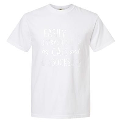 Easily Distracted By Cats And Books For Cat And Book Lover Garment-Dyed Heavyweight T-Shirt