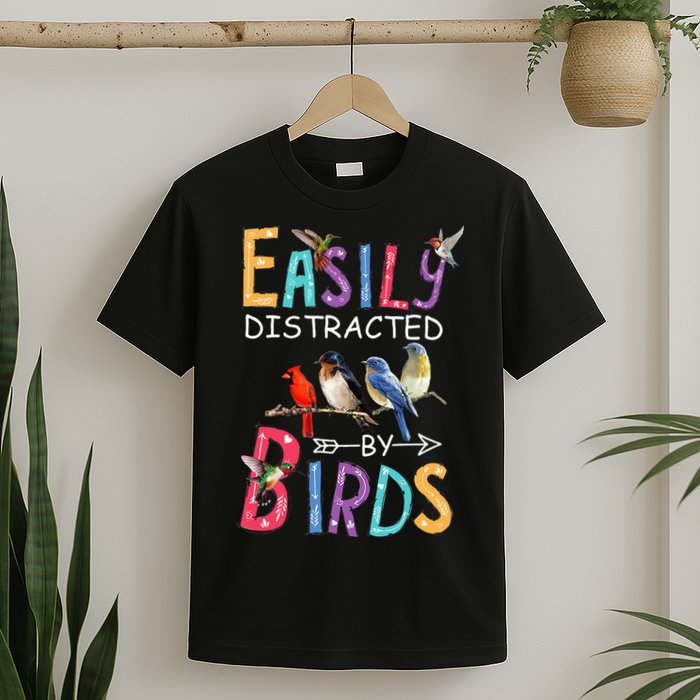 Easily Distracted By Birds Funny Bird T-Shirt