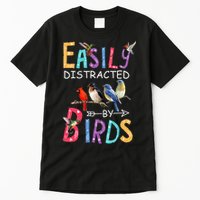 Easily Distracted By Birds Funny Bird Tall T-Shirt