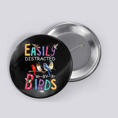 Easily Distracted By Birds Funny Bird Button