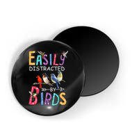 Easily Distracted By Birds Funny Bird Magnet