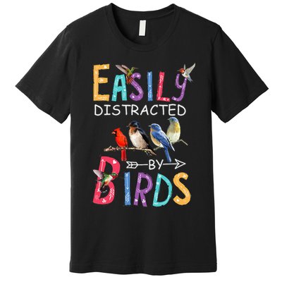 Easily Distracted By Birds Funny Bird Premium T-Shirt
