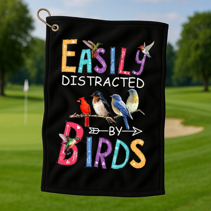 Easily Distracted By Birds Funny Bird Golf Towel