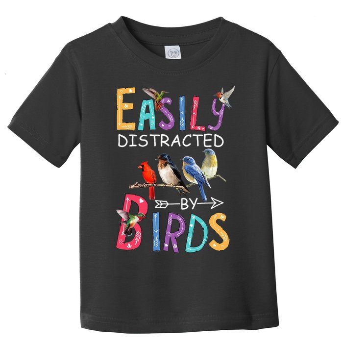 Easily Distracted By Birds Funny Bird Toddler T-Shirt