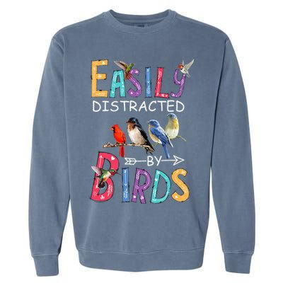Easily Distracted By Birds Funny Bird Garment-Dyed Sweatshirt