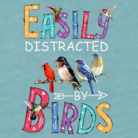 Easily Distracted By Birds Funny Bird Sueded Cloud Jersey T-Shirt