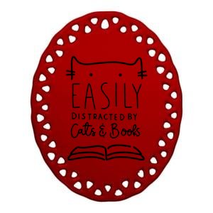 Easily Distracted By Cats And Books Cat & Book Lover Ceramic Oval Ornament