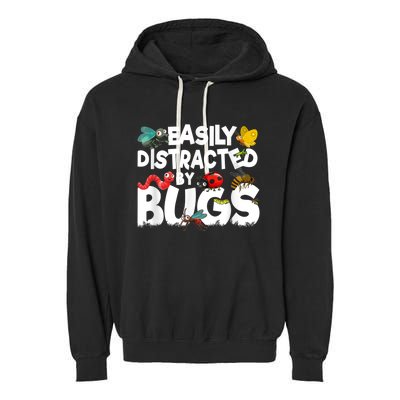 Easily Distracted By Bugs Insect Science Bug Garment-Dyed Fleece Hoodie