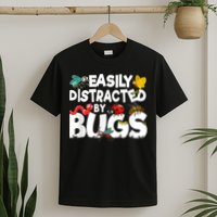 Easily Distracted By Bugs Insect Science Bug T-Shirt