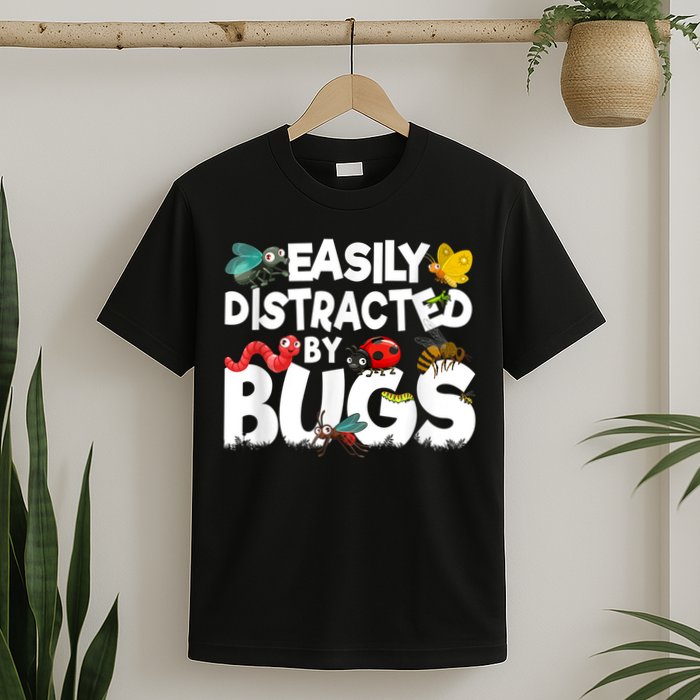 Easily Distracted By Bugs Insect Science Bug T-Shirt