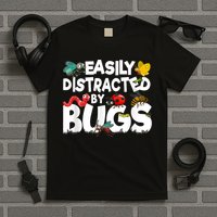 Easily Distracted By Bugs Insect Science Bug T-Shirt