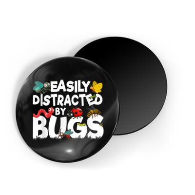 Easily Distracted By Bugs Insect Science Bug Magnet