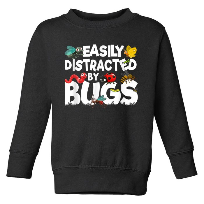 Easily Distracted By Bugs Insect Science Bug Toddler Sweatshirt