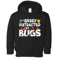 Easily Distracted By Bugs Insect Science Bug Toddler Hoodie