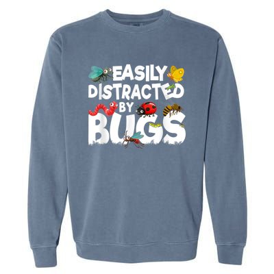 Easily Distracted By Bugs Insect Science Bug Garment-Dyed Sweatshirt