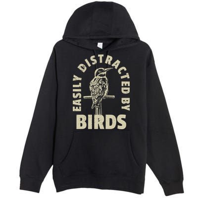 Easily Distracted By Birds Premium Pullover Hoodie