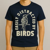 Easily Distracted By Birds T-Shirt