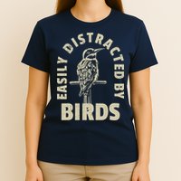 Easily Distracted By Birds T-Shirt