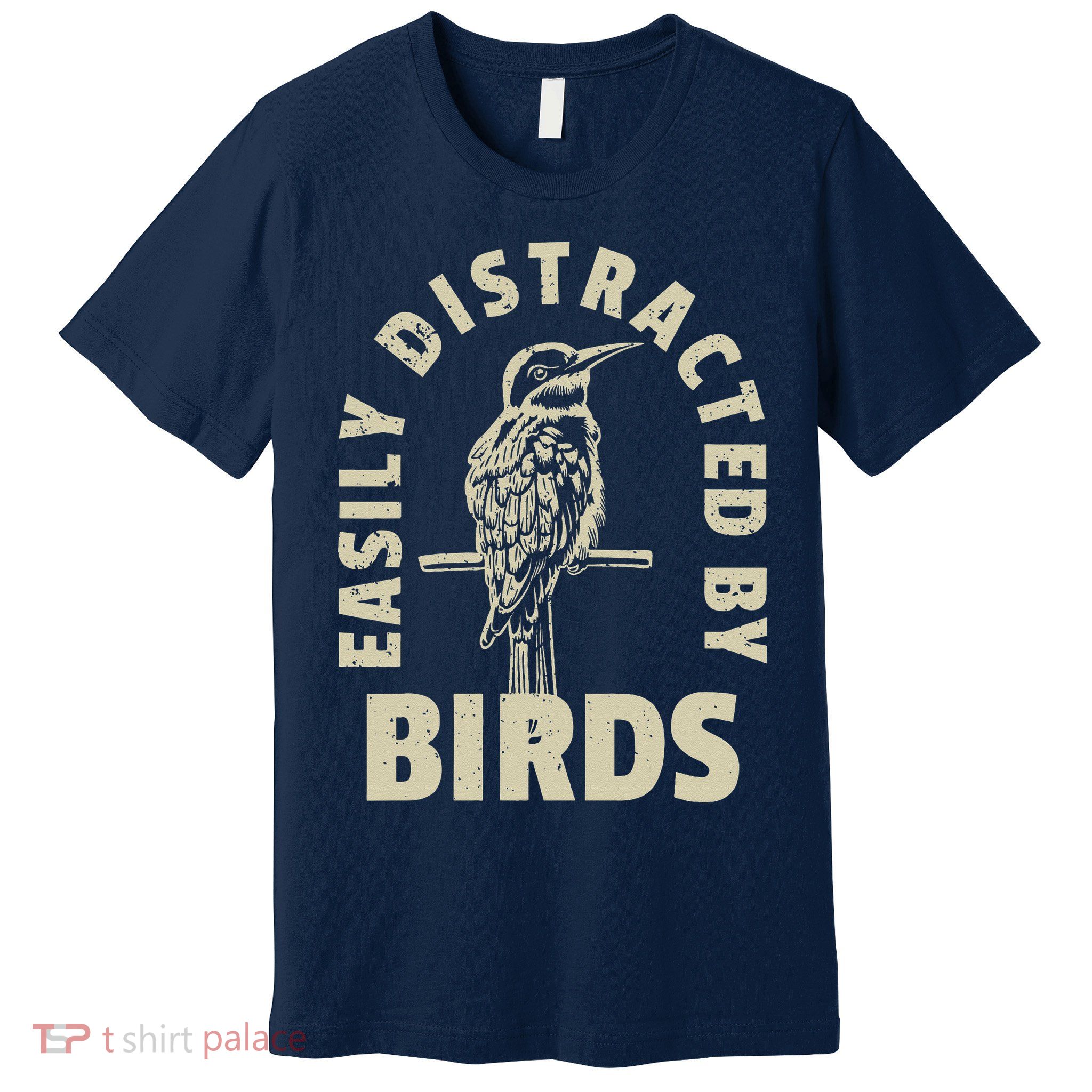 Easily Distracted By Birds Premium T-Shirt