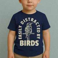 Easily Distracted By Birds Toddler T-Shirt