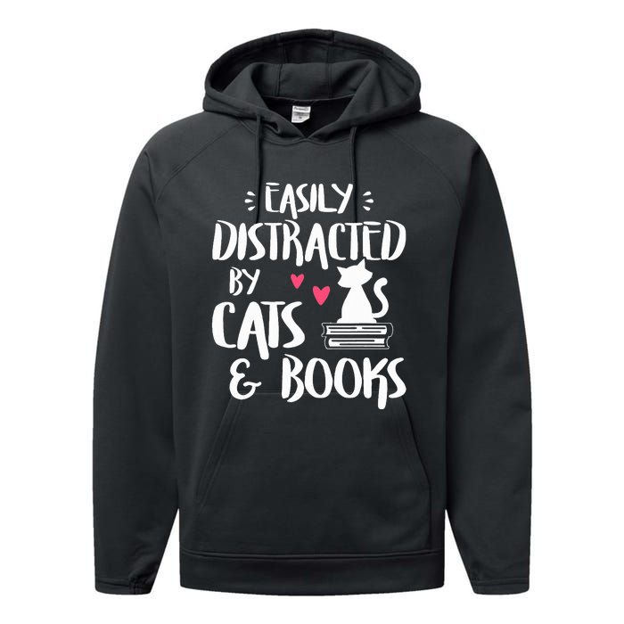 Easily Distracted by Cats and Books Cat & Book Lover Performance Fleece Hoodie