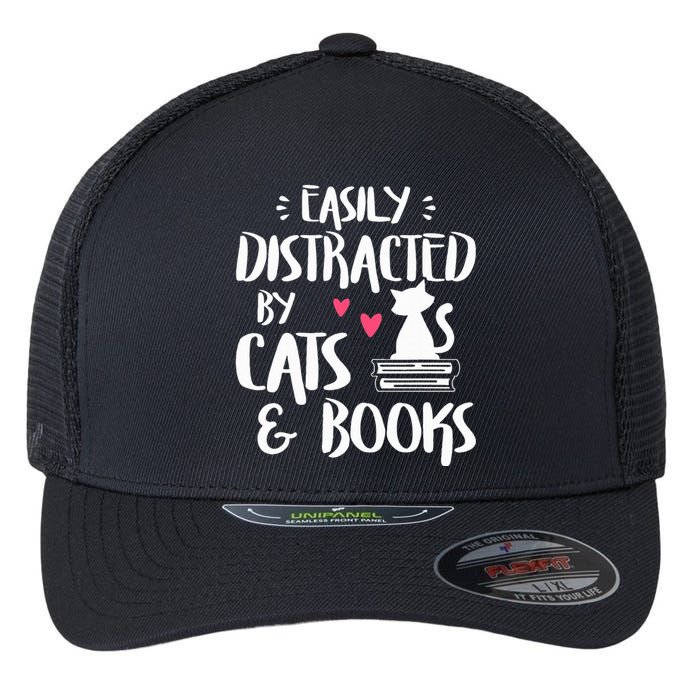 Easily Distracted by Cats and Books Cat & Book Lover Flexfit Unipanel Trucker Cap