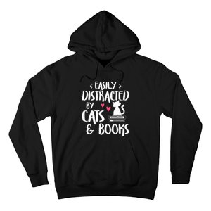 Easily Distracted by Cats and Books Cat & Book Lover Hoodie