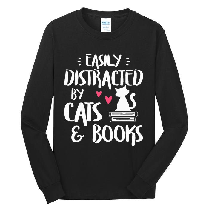 Easily Distracted by Cats and Books Cat & Book Lover Tall Long Sleeve T-Shirt