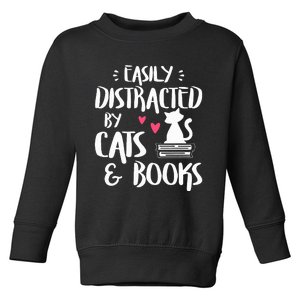 Easily Distracted by Cats and Books Cat & Book Lover Toddler Sweatshirt