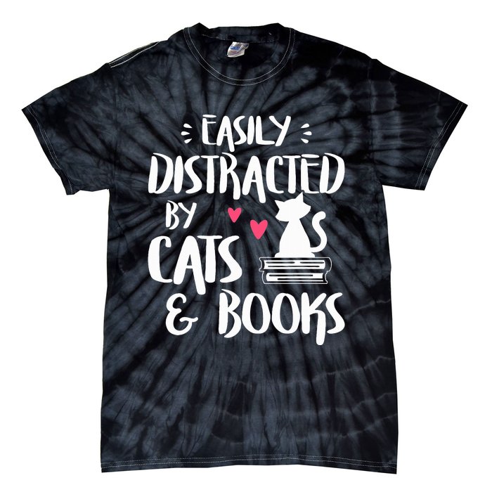 Easily Distracted by Cats and Books Cat & Book Lover Tie-Dye T-Shirt