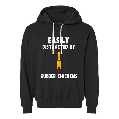 Easily Distracted By Rubber Chickens Garment-Dyed Fleece Hoodie