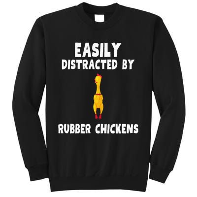 Easily Distracted By Rubber Chickens Sweatshirt