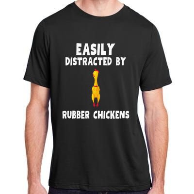 Easily Distracted By Rubber Chickens Adult ChromaSoft Performance T-Shirt