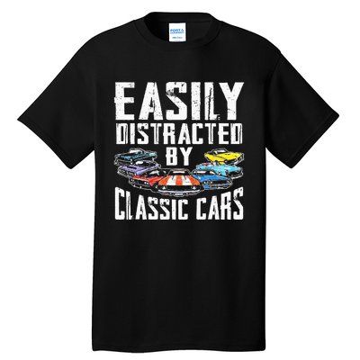 Easily Distracted By Classic Cars Tall T-Shirt