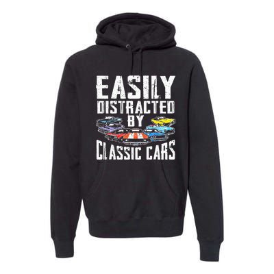 Easily Distracted By Classic Cars Premium Hoodie