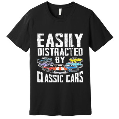 Easily Distracted By Classic Cars Premium T-Shirt