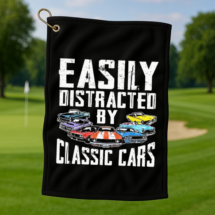 Easily Distracted By Classic Cars Golf Towel