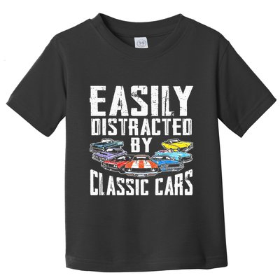 Easily Distracted By Classic Cars Toddler T-Shirt