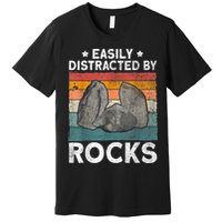 Easily Distracted By Rocks Collector Mineral Retro Geologist Premium T-Shirt