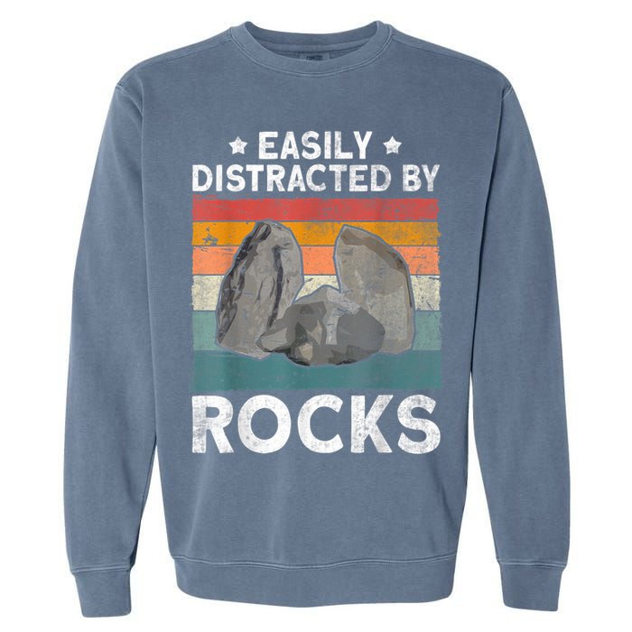 Easily Distracted By Rocks Collector Mineral Retro Geologist Garment-Dyed Sweatshirt