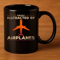 Easily Distracted By Airplanes Airplane Lover Aviation 11oz C Handle Ceramic Mug