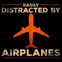 Easily Distracted By Airplanes Airplane Lover Aviation Bag
