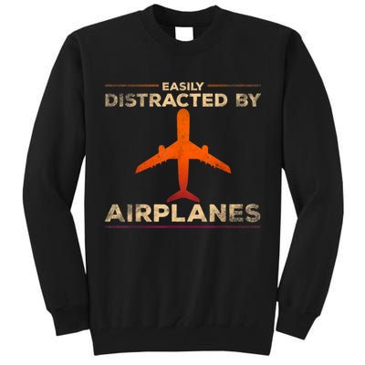 Easily Distracted By Airplanes Airplane Lover Aviation Tall Sweatshirt