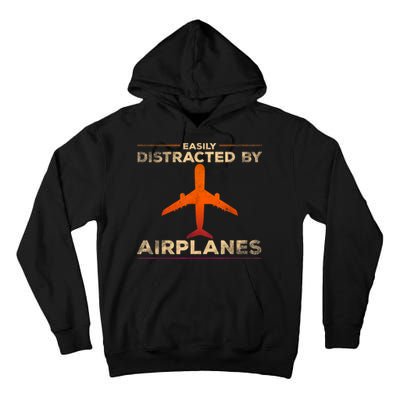 Easily Distracted By Airplanes Airplane Lover Aviation Tall Hoodie