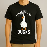Easily Distracted By Ducks Funny Duck Lover T-Shirt