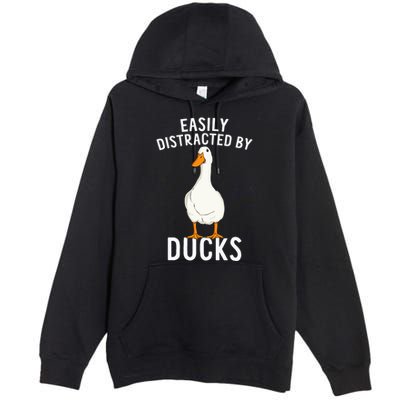 Easily Distracted By Ducks Funny Duck Lover Premium Pullover Hoodie