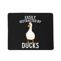Easily Distracted By Ducks Funny Duck Lover Mousepad