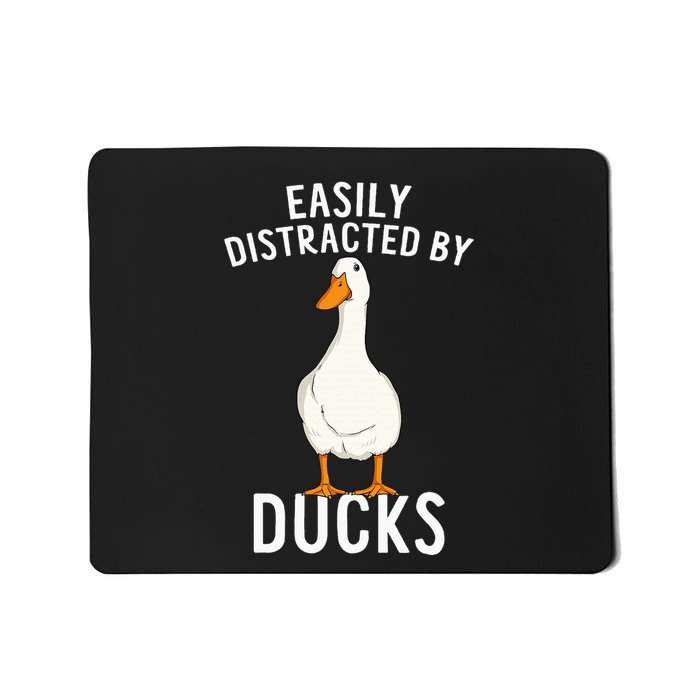 Easily Distracted By Ducks Funny Duck Lover Mousepad