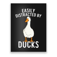 Easily Distracted By Ducks Funny Duck Lover Poster