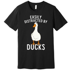 Easily Distracted By Ducks Funny Duck Lover Premium T-Shirt